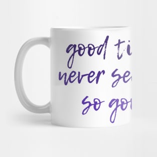 Good Times Mug